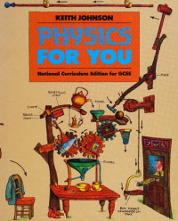 Keith Johnson — Physics for you (GCSE)