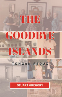 Stuart Gregory — The Goodbye Islands