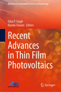 Udai P. Singh, Nandu B. Chaure — Recent Advances in Thin Film Photovoltaics