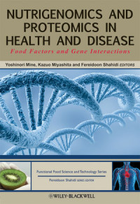 Fereidoon Shahidi(eds.) — Nutrigenomics and Proteomics in Health and Disease: Food Factors and Gene Interactions