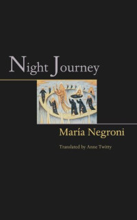 María Negroni; Anne Twitty — Night Journey