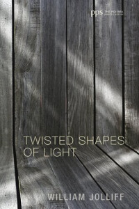 William Jolliff — Twisted Shapes of Light