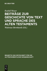 Rudolf Meyer, Waltraut Bernhardt (editor) — Beiträge zur Geschichte von Text und Sprache des Alten Testaments: Gesammelte Aufsätze