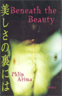 Phlip Arima — Beneath the Beauty
