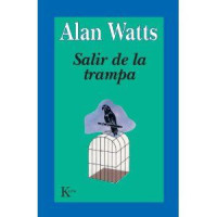 Alan watts — Salir de la trampa