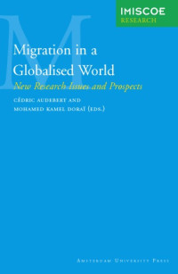 Cédric Audebert & Mohamed Kamel Doraï — Migration in a Globalised World: New Research Issues and Prospects