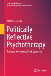 Manuel Llorens — Politically Reflective Psychotherapy: Towards a Contextualized Approach