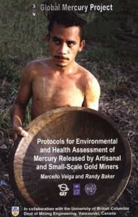 United Nations — Protocols for Environmental and Health Assessment of Mercury Released By Artisanal and Small Scale Gold Miners