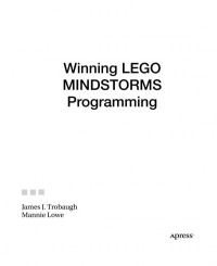 James J. Trobaugh, Mannie Lowe (auth.) — Winning LEGO MINDSTORMS Programming