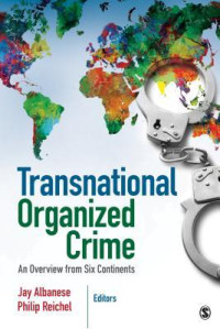 Jay S. Albanese — Transnational Organized Crime: An Overview from Six Continents