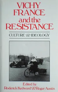 H.R. Kedward, Roger Austin — Vichy France And The Resistance: Culture & Ideology
