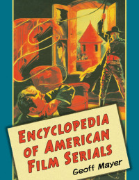 Geoff Mayer — Encyclopedia of American Film Serials