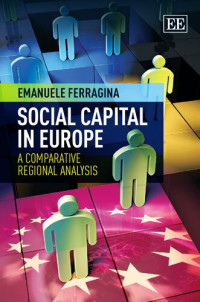 Emanuele Ferragina — Social Capital in Europe. A Comparative Regional Analysis