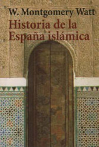 Watt w. montgomery — Historia de la españa islámica