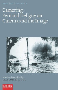 Marlon Miguel — Camering: Fernand Deligny on Cinema and the Image