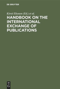 Kirsti Ekonen (editor); Päivi Paloposki (editor); Pentti Vattulainen (editor); IFLA (editor) — Handbook on the International Exchange of Publications