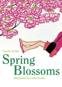 Carole Gerber; Leslie Evans — Spring Blossoms