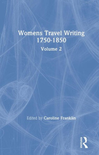Caroline Franklin — Womens Travel Writing 1750-1850