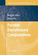 Hernán Aguirre, Kiyoshi Tanaka (auth.), Nadia Nedjah Dr., Luiza de Macedo Mourelle Dr., Enrique Alba Professor (eds.) — Parallel Evolutionary Computations