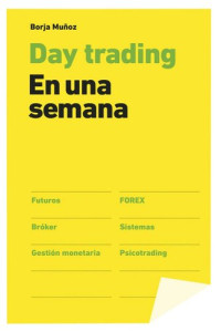 Borja Muñoz Cuesta — Day trading en una semana