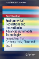 Ashish Bharadwaj — Environmental Regulations and Innovation in Advanced Automobile Technologies: Perspectives from Germany, India, China and Brazil