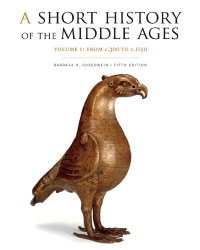 Barbara H. Rosenwein — A short history of the Middle Ages volume 1