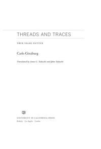 Ginzburg, Carlo;Tedeschi, Anne C.;Tedeschi, John — Threads and Traces