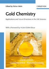 Fabian Mohr, Hubert Schmidbaur — Gold Chemistry: Applications and Future Directions in the Life Sciences