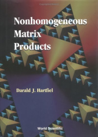 Darald J. Hartfiel — Nonhomogeneous Matrix Products