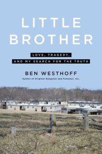 Ben Westhoff — Little Brother