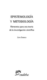 Juan Samaja — Epistemología y metodología. Elementos para una teoría de la investigación científica