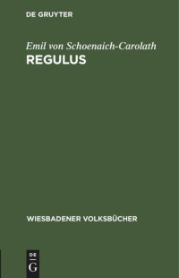 Emil von Schoenaich-Carolath — Regulus