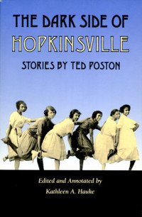Ted Poston, Kathleen A. Hauke — The Dark Side of Hopkinsville