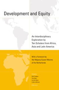 Dick Foeken; Ton Dietz; Leo de Haan; Linda Johnson — Development and Equity : An Interdisciplinary Exploration by Ten Scholars from Africa, Asia and Latin America