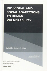 Donald C. Wood (editor) — Individual and Social Adaptions to Human Vulnerability