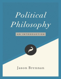 Brennan, Jason — Political philosophy: an introduction