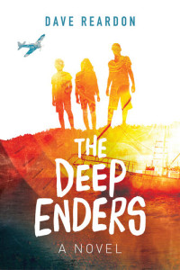 Dave Reardon — The Deep Enders: A Novel (For Young Adults)