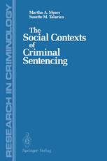 Martha A. Myers, Susette M. Talarico (auth.) — The Social Contexts of Criminal Sentencing