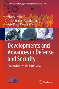 Álvaro Rocha, Carlos Hernan Fajardo-Toro, José María Riola, (eds.) — Developments and Advances in Defense and Security: Proceedings of MICRADS 2022