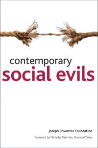Joseph Rowntree Foundation — Contemporary Social Evils