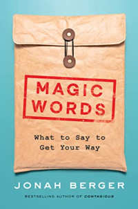 Jonah Berger — Magic Words