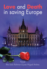 Andreu, Jose Miguel;Rahman, Rita Dulci — Love and Death in saving Europe