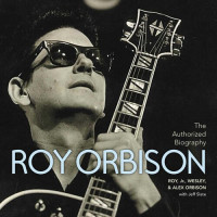 Roy Jr., Alex Orbison, Jeff Slate and Marcel Riesco — The Authorized Roy Orbison