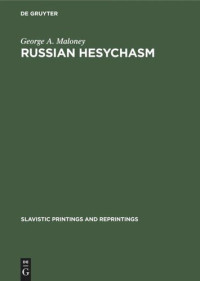 George A. Maloney — Russian hesychasm: The spirituality of Nil Sorskij