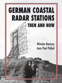 Winston Ramsey — German German Coastal Radar Stations Then and Now