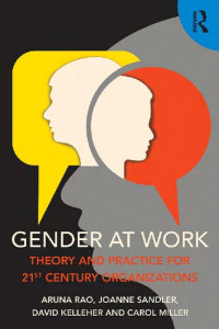 Aruna Rao; Joanne Sandler; David Kelleher; Carol Miller — Gender at Work: Theory and Practice for 21st Century Organizations