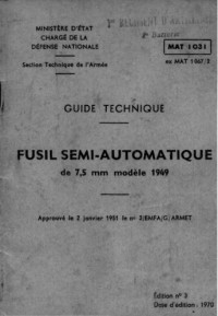  — Guide Technique Fusil Semi-Automatique de 7,5 mm Modele 1949 [FRENCH]