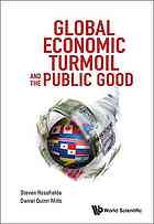 Daniel Quinn Mills, Steven Rosefielde — Global Economic Turmoil and the Public Good