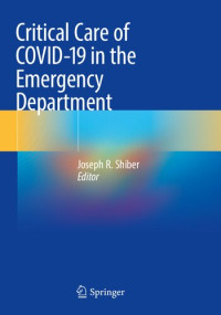 Joseph R. Shiber — Critical Care of COVID-19 in the Emergency Department