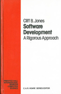 Jones C.B. — Software development : a rigorous approach